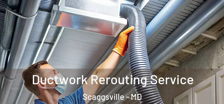  Ductwork Rerouting Service Scaggsville - MD