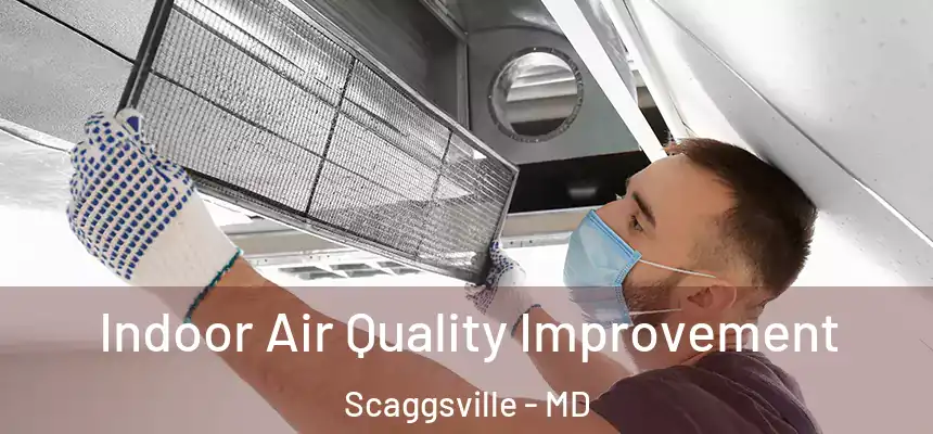 Indoor Air Quality Improvement Scaggsville - MD