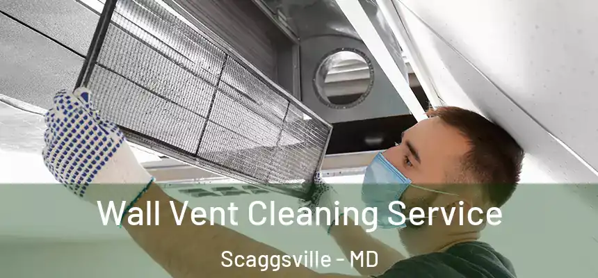  Wall Vent Cleaning Service Scaggsville - MD